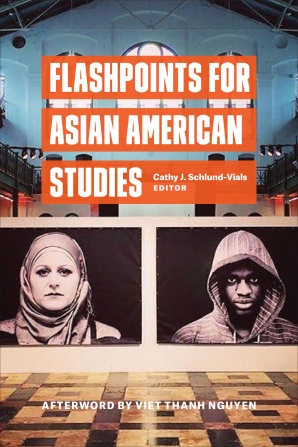 Flashpoints for Asian American Studies Paperback  by Cathy Schlund-Vials